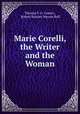 Marie Corelli, the Writer and the Woman, Thomas F. G. Coates , Robert Stanley Warren Bell 