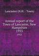 Annual report of the Town of Lancaster, New Hampshire. 1933, Lancaster (N.H. : Town) 