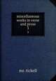 miscellaneous works in verse and prose. 3, mr. tickell 