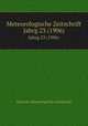 Meteorologische Zeitschrift. Jahrg.23 (1906), Deutsche Meteorologische Gesellschaft 