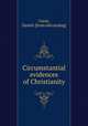 Circumstantial evidences of Christianity, Carey, Daniel. [from old catalog] 