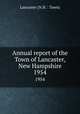 Annual report of the Town of Lancaster, New Hampshire. 1954, Lancaster (N.H. : Town) 