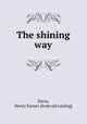 The shining way, Davis, Henry Turner. [from old catalog] 