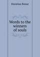 Words to the winners of souls, Horatius Bonar 
