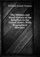 The Military and Naval History of the Rebellion in the United States: With Biographical Sketches ., William Jewett Tenney 