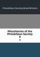 Miscellanies of the Philobiblon Society. 8, Philobiblon Society (Great Britain) 