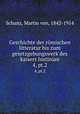 Geschichte der rmischen litteratur bis zum gesetzgebungswerk des kaisers Justinian. 4, pt.2, Schanz, Martin von, 1842-1914 