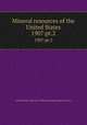 Mineral resources of the United States. 1907:pt.2, United States. Bureau of Mines,Geological Survey (U.S.) 