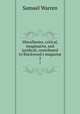 Miscellanies, critical, imaginative, and juridical; contributed to Blackwood`s magazine. 2, Warren, Samuel, 1807-1877 