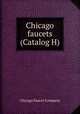 Chicago faucets (Catalog H), Chicago Faucet Company 