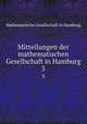 Mitteilungen der mathematischen Gesellschaft in Hamburg. 3, Mathematische Gesellschaft in Hamburg 