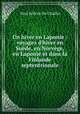 Un hiver en Laponie : voyages d`hiver en Sude, en Norvge, en Laponie et dans la Finlande septentrionale, Paul B. Du Chaillu 