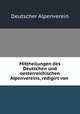 Mittheilungen des Deutschen und oesterreichischen Alpenvereins, redigirt von ., Deutscher Alpenverein 
