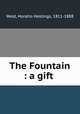 The Fountain : a gift ., Weld, Horatio Hastings, 1811-1888 