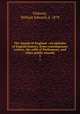 The annals of England : an epitome of English history, from contemporary writers, the rolls of Parliament, and other public records. 3, Flaherty, William Edward, d. 1878 