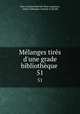 Mlanges tirs d`une grade bibliothque .. 51, 