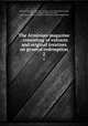 The Arminian magazine : consisting of extracts and original treatises on general redemption. 2, Dickins, John, 1747-1798,Coke, Thomas, 1747-1814,Asbury, Francis, 1745-1816,Adams, John, 1735-1826, former owner. BRL,Boston Public Library) John Adams Library BRL 
