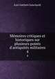 Mmoires critiques et historiques sur plusieurs points d`antiquits militaires. 4, Karl Gottlieb Guischardt 