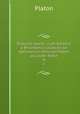 Platonis opera : cum scholiis a Rhunkenio collectis ad optimorum librorum fidem accurate edita. 4, Plato 