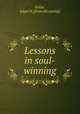 Lessons in soul-winning, Kellar, Edgar H. [from old catalog] 