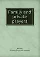 Family and private prayers, Berrian, William. [from old catalog] 