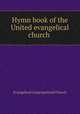Hymn book of the United evangelical church, Evangelical Congregational Church 