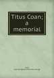 Titus Coan; a memorial, Coan, Lydia (Bingham) [from old catalog] 