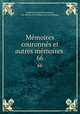 Mmoires couronns et autres mmoires .. 66, 