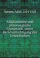Altislndische und altnorwegische Grammatik : unter Bercksichtigung des Urnordischen, Noreen, Adolf, 1854-1925 