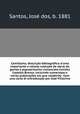 Camilliana; descrio bibliogrfica d`uma importante e valiosa coleco de obras do genial e popularissimo romancista Camillo Castello Branco, incluindo numerosas e varias publicaes em que colabirity . Com una carta di entroduco por Jos Victorino, 