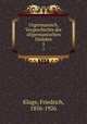 Urgermanisch, Vorgeschichte der altgermanischen Dialekte. 5, Kluge, Friedrich, 1856-1926 