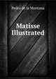 Matisse Illustrated, Pedro de la Montana 