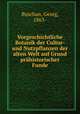 Vorgeschichtliche Botanik der Cultur- und Nutzpflanzen der alten Welt auf Grund prhistorischer Funde, Buschan, Georg, 1863- 