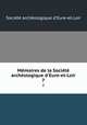 Mmoires de la Socit archologique d`Eure-et-Loir. 7, 