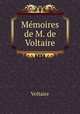 Mmoires de M. de Voltaire., Voltaire 