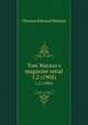 Tom Watson`s magazine serial. 1,2 (1905), Thomas E. Watson 