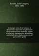 Scatalogic rites of all nations. A dissertation upon the employment of excrementitious remedial agents in religion, therapeutics, divination, witchcraft, love-philters, etc., in all parts of the globe, Bourke, John Gregory, 1846-1896 