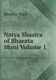 Natya Shastra of Bharata Muni Volume 1, Bharata Muni 