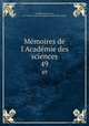 Memoires de l`Academie des sciences. 49, 