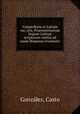 Compediaria in Latium via; sive, Praestantiourum linguae Latinae scriptorum notitia ad usum Hispanae ivventutis, 