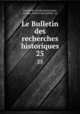 Le Bulletin des recherches historiques. 25, 