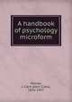A handbook of psychology microform, Murray, J. Clark (John Clark), 1836-1917 