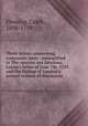 Three letters concerning systematic taste : exemplified in The centaur not fabulous, Laicus`s letter of June 7th, 1755 . and the Bishop of London`s second volume of discourses, Fleming, Caleb, 1698-1779 