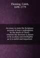 An essay to state the Scripture-account of man`s redemption by the death of Christ : wherein the doctrine is shewn to be as plain and intelligible as it is useful and important, Fleming, Caleb, 1698-1779 