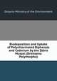 Biodeposition and Uptake of Polychlorinated Biphenyls and Cadmium by the Zebra Mussel (Dreissena Polymorpha), Ontario Ministry of the Environment 