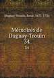 Mmoires de Duguay-Trouin. 34, 