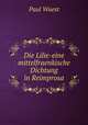 Die Lilie-eine mittelfraenkische Dichtung in Reimprosa, Paul Wuest 