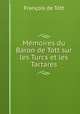 Mmoires du Baron de Tott sur les Turcs et les Tartares, 