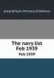 The navy list. Feb 1939, Great Britain. Ministry of Defence 