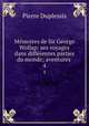 Mmoires de Sir George Wollap: ses voyages dans diffrentes parties du monde; aventures .. 4, Pierre Duplessis 